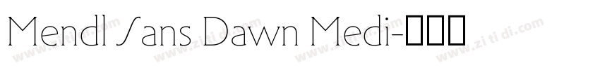 Mendl Sans Dawn Medi字体转换